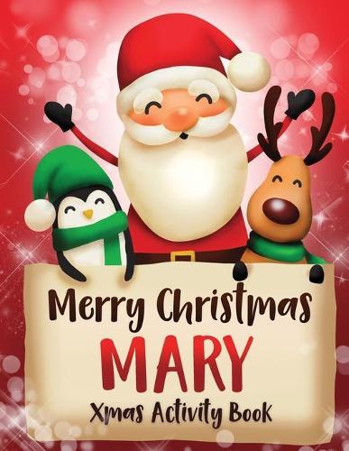 Merry Christmas Mary: Fun Xmas Activity Book, Personalized for Children, perfect Christmas gift idea