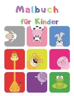 Malbuch fur Kinder: Malbuch fur jeden Jungen oder Madchen! Tolles Geschenk fur Jungen und Madchen im Alter von 2-4, 4-6