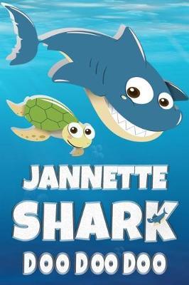 Jannette: Jannette Shark Doo Doo Doo Notebook Journal For Drawing or Sketching Writing Taking Notes, Custom Gift With The Girls Name Jannette