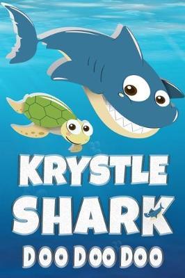 Krystle: Krystle Shark Doo Doo Doo Notebook Journal For Drawing or Sketching Writing Taking Notes, Custom Gift With The Girls Name Krystle