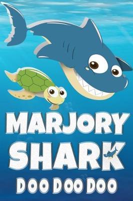 Marjory: Marjory Shark Doo Doo Doo Notebook Journal For Drawing or Sketching Writing Taking Notes, Personolized Gift For Marjory