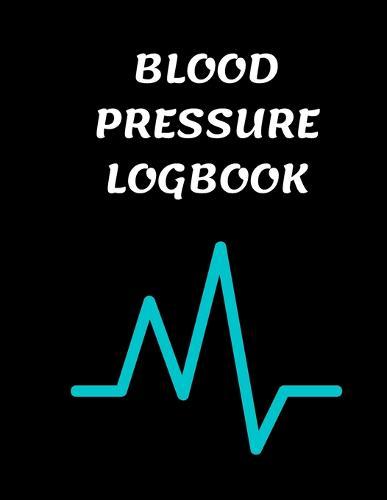Blood Pressure Logbook: Record Blood Pressure At Home 200 Pages