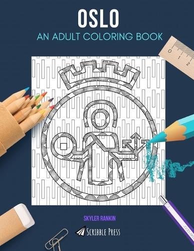 Oslo: AN ADULT COLORING BOOK: An Oslo Coloring Book For Adults