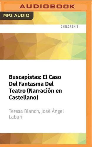 Buscapistas: El Caso del Fantasma del Teatro (Narracion En Castellano)