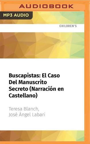 Buscapistas: El Caso del Manuscrito Secreto (Narracion En Castellano)