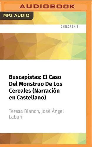 Buscapistas: El Caso del Monstruo de Los Cereales (Narracion En Castellano)