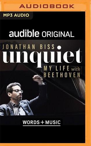 Unquiet: My Life with Beethoven