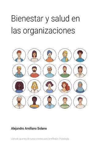 Bienestar y salud en las organizaciones: Libro de apuntes de curso y textos para la reflexión