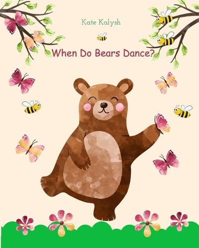 When do bears dance?: Illustrated book for children