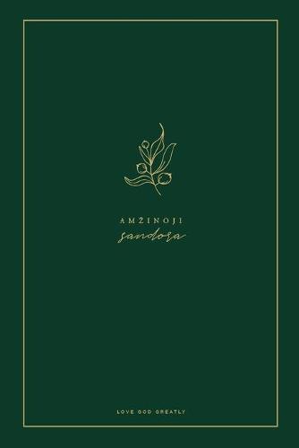 Amzinoji sandora: A Love God Greatly Lithuanian Bible Study Journal