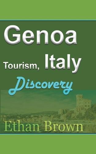 Genoa Tourism, Italy: Discovery