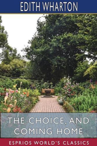 The Choice, and Coming Home (Esprios Classics)