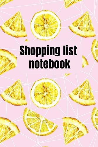 Shopping List Notebook: Organizational Log Book, Planner