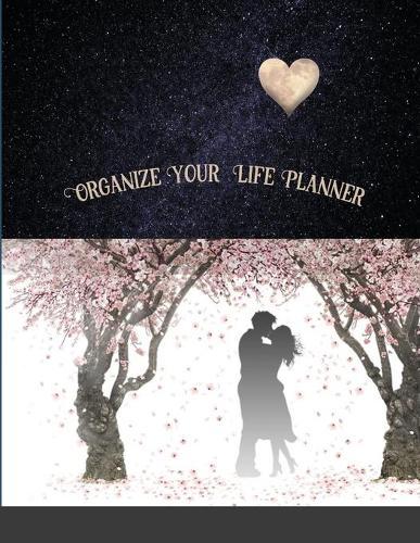 Organize Your Life Planner: 12 Month Planner
