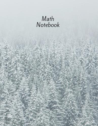 Math Notebook: 120 pages, math notebook, quad ruled workbook, 8.5 x 11 inch large soft cover journal, 5 squares per inch suited for kids and students, homeschooling