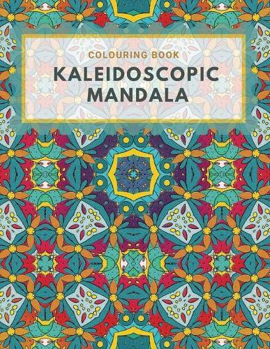 Colouring Book. Kaleidoscopic Mandala: Colouring Book For Relaxation. Stress Relieving Patterns. Kaleidoscopic Mandala. 8.5x11 Inches, 94 pages.