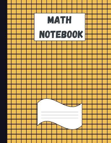 Math Notebook: Large Simple Graph Paper Notebook / Mathematics and Science Notebook / 120 Quad ruled 5x5 pages 8.5 x 11 / Grid Paper Notebook for Math and Science Students