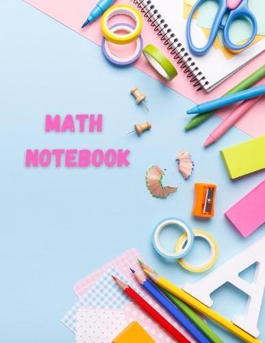 Math Notebook: Large Simple Graph Paper Notebook / Mathematics and Science Notebook / 120 Quad ruled 4x4 pages 8.5 x 11 / Grid Paper Notebook for Math and Science Students