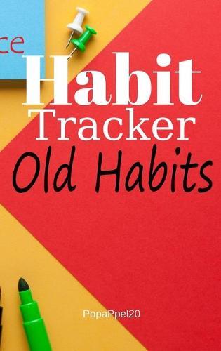 Monthly Habit Tracker: Log actions Day by day, build and Keep Healthy Routines. Set and Achieve Goals, commit to live your Best life Hardcover 124 pages 6x9