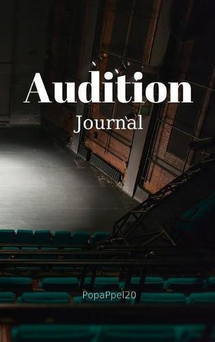 Audition JournalHardcover124 pages 6x9 Inches