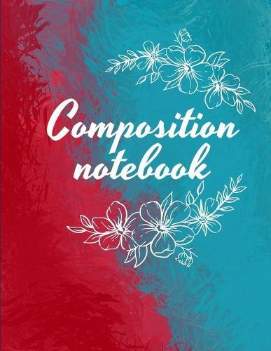 Composition notebook: Wide Ruled Lined Paper, Journal for Students