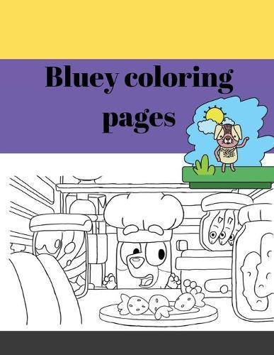 Bluey coloring pages - Coloring Books For Kids Cool Coloring: Ultra Premium Color interior and Cover: For Girls & Boys Aged 6-12: Cool Coloring Pages & Inspirational, Positive Messages About Being Cool