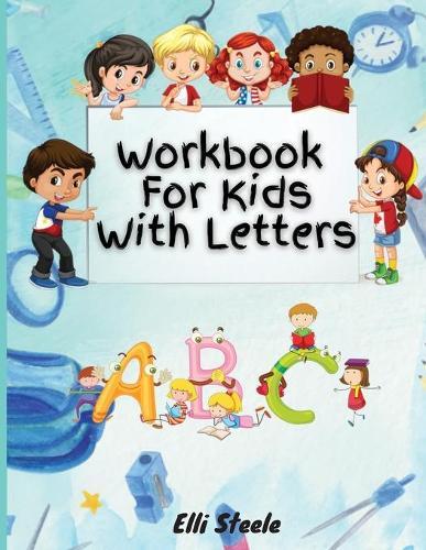 Workbook For Kids With Letters: Easy Cursive for Beginners workbook