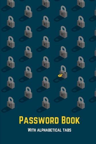 Password Book with Alphabetical Tabs: Password Log Book and Internet Password Organizer Password Notebooks Email organizer