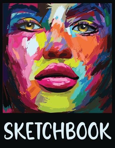 Sketchbook: Sketch Pad for Drawing, Doodling, Writing or Sketching - 120 Blank Pages, 8.5 x 11 inches - Large Sketchbook Journal Notebook White Paper - Blank Drawing Book