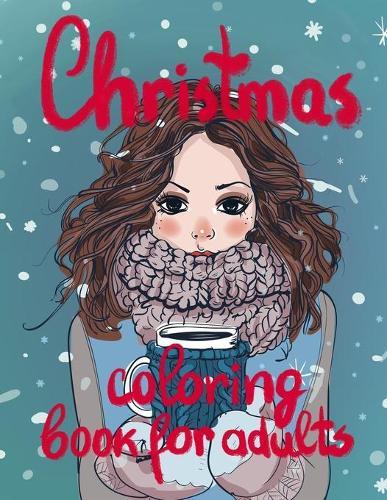 Christmas Coloring Book for Adults: Christmas Coloring Book for Adults Relaxation, 50 unique designs