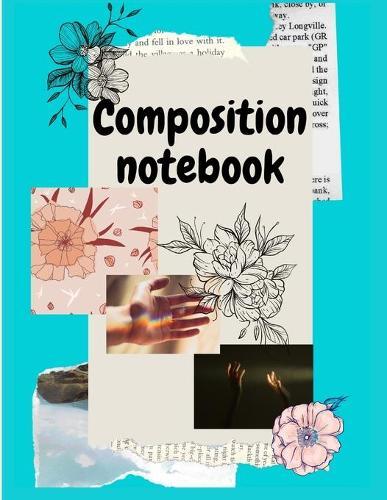 Composition notebook: Wide Ruled Lined Paper, Journal for Girls, Students