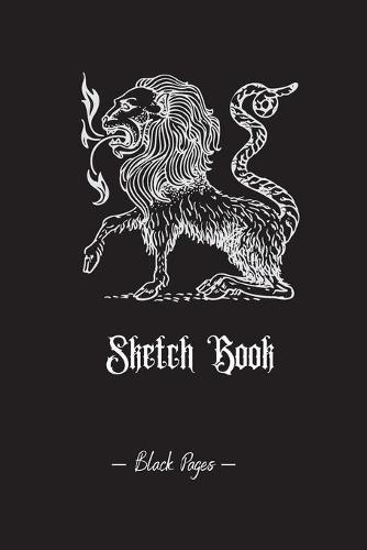 Sketch Book Black Pages: Black Paper Journal for Drawing, Painting, Sketching, Writing and Doodling, Design Sketchbook for Artist