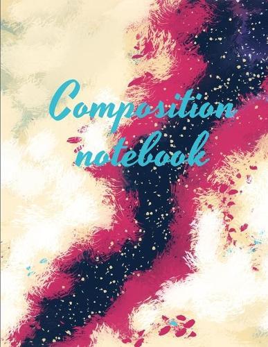 Composition notebook: Wide Ruled Lined Paper, Journal for Students