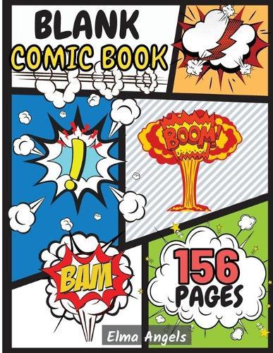 Blank Comic Book: Amazing Draw Your Own Comics, 156 Pages of Fun, Unique & Variety Templates for Kids and Adults to Unleash Creativity, Pages Large Big 8.5  x 11