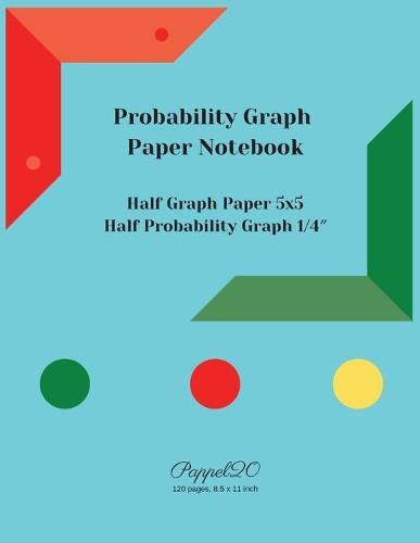 Probability Graph Paper Notebook: Half Graph paper 5x5 -Half 1/4&#8243; Probability Graph Paper-124 pages, 8.5x11-Inches