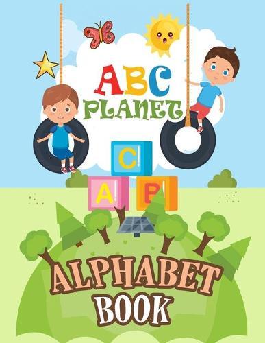 ABC Planet Alphabet Book: A Scientific Alphabet Board Book Set for Babies and Toddlers (Science Gifts for Kids) (Baby University Board Book Sets)