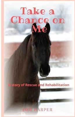 Take a Chance on Me: A story of Rescue and Rehabilitation