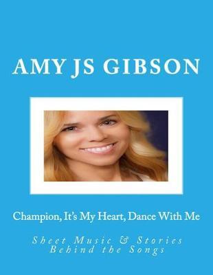 Champion, It's My Heart, Dance With Me: Sheet Music & Stories Behind the Songs