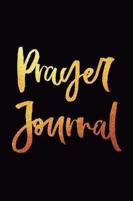 Prayer Journal: Gold Texture, Christian Blank Notebook for Teen Girls to Write In, Original Appreciation Gag Gift for Religious Women, Bible Verse, Holy Bible Note, God Book, Inspirational Trendy Gift