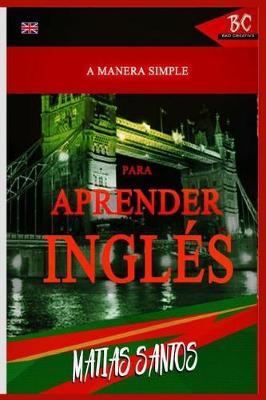 A Maneira Simples Para Aprender Ingles.