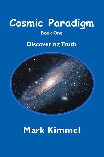 Cosmic Paradigm: Discover Truth