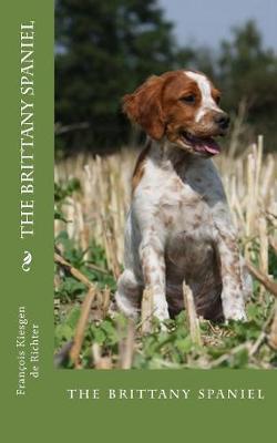 The brittany spaniel: the brittany spaniel