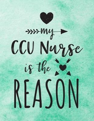 My CCU Nurse Is The Reason: Doodle Sketch Book
