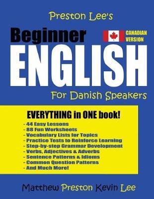 Preston Lee's Beginner English For Danish Speakers (Canadian Version)