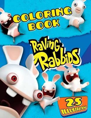 Raving Rabbids Coloring Book: 25 Illustrations