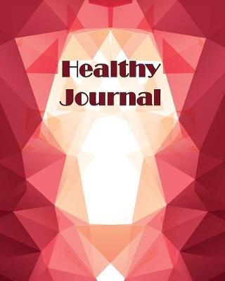 Healthy Journal: Healthy Journal 8x10 Inches 240 Pages