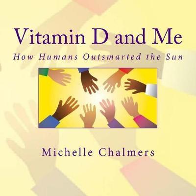 Vitamin D and Me How Humans Outsmarted the Sun