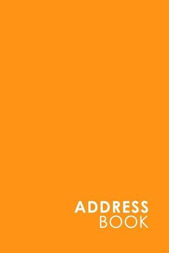 Address Book: Address And Phone Number Book, Designer Address Book, Address Book Paper, Phone Book Pages, Minimalist Orange Cover