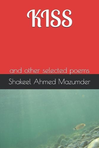 Kiss: and other selected poems