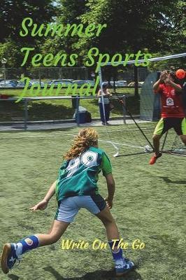 Summer Teens Sports Journal: Good Days Start With Love and Gratitude. Treasure your good moments in your life and keep them as a beautiful gems which never fade away. Write on the go